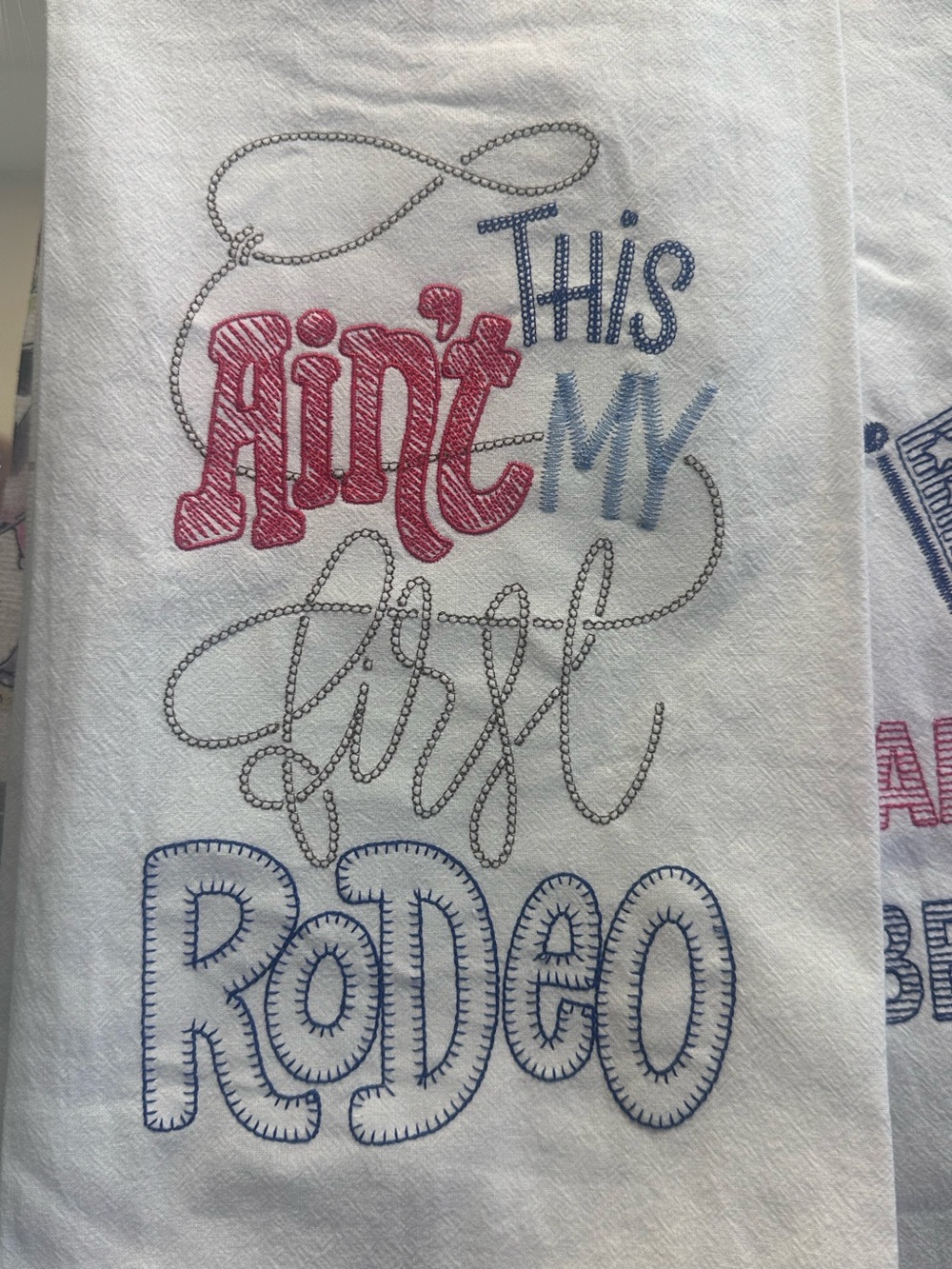Ain't My First Rodeo Embroidered Tea Towel - Red, Blue, Gray